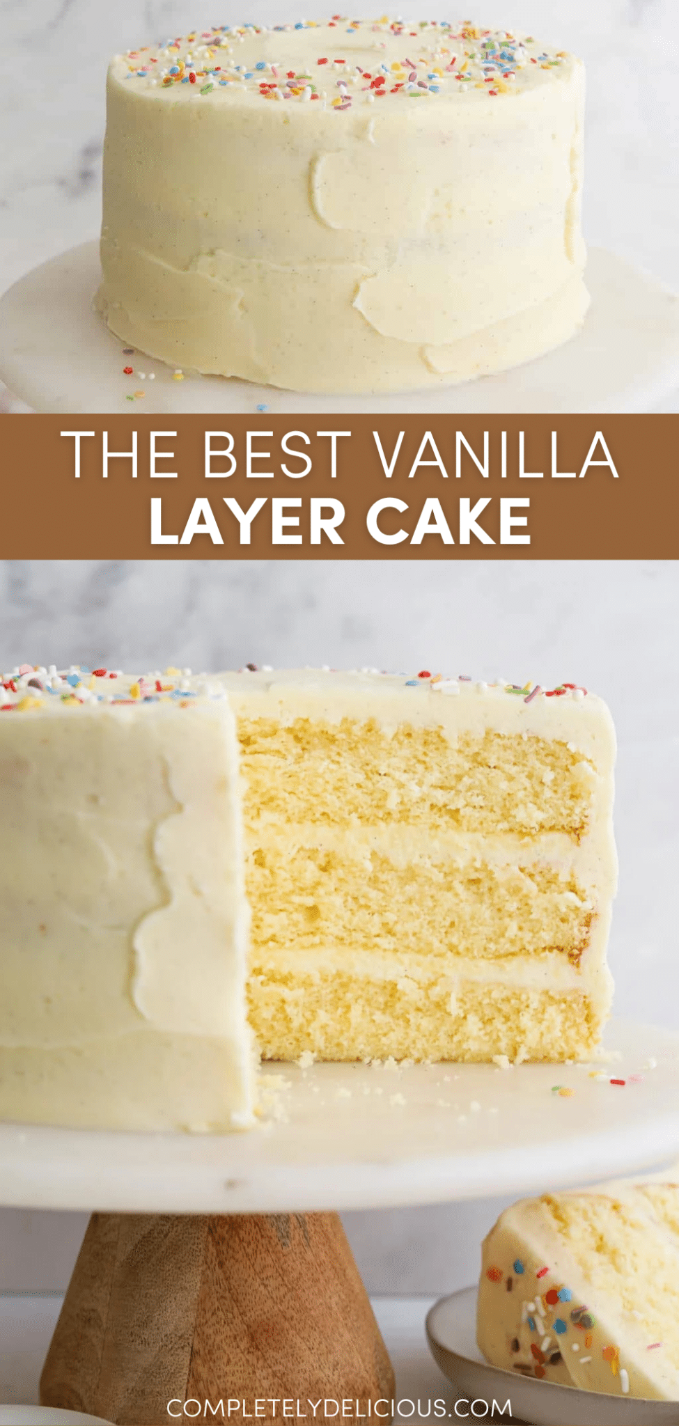 The Ultimate Vanilla Layer Cake - Completely Delicious